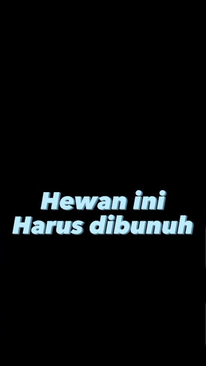 Download lagu Hewan ini HARUS DIBUNUH‼️