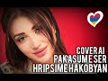 PAKASUM E SER - HRIPSIME HAKOBYAN // COVER AI 