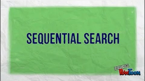 Sequential Search and Binary Search