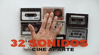 Cine aparte • 32 Sonidos