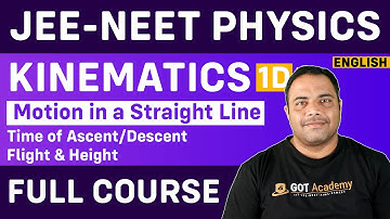 Kinematics 1D |Time of Ascent, Time of Descent, Time of Flight  and Max Height| JEE - NEET Physics