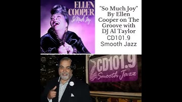 "So Much Joy"  By Ellen Cooper on The Groove with DJ Al Taylor