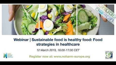 Webinar | Sustainable food is healthy food: Strategies in healthcare