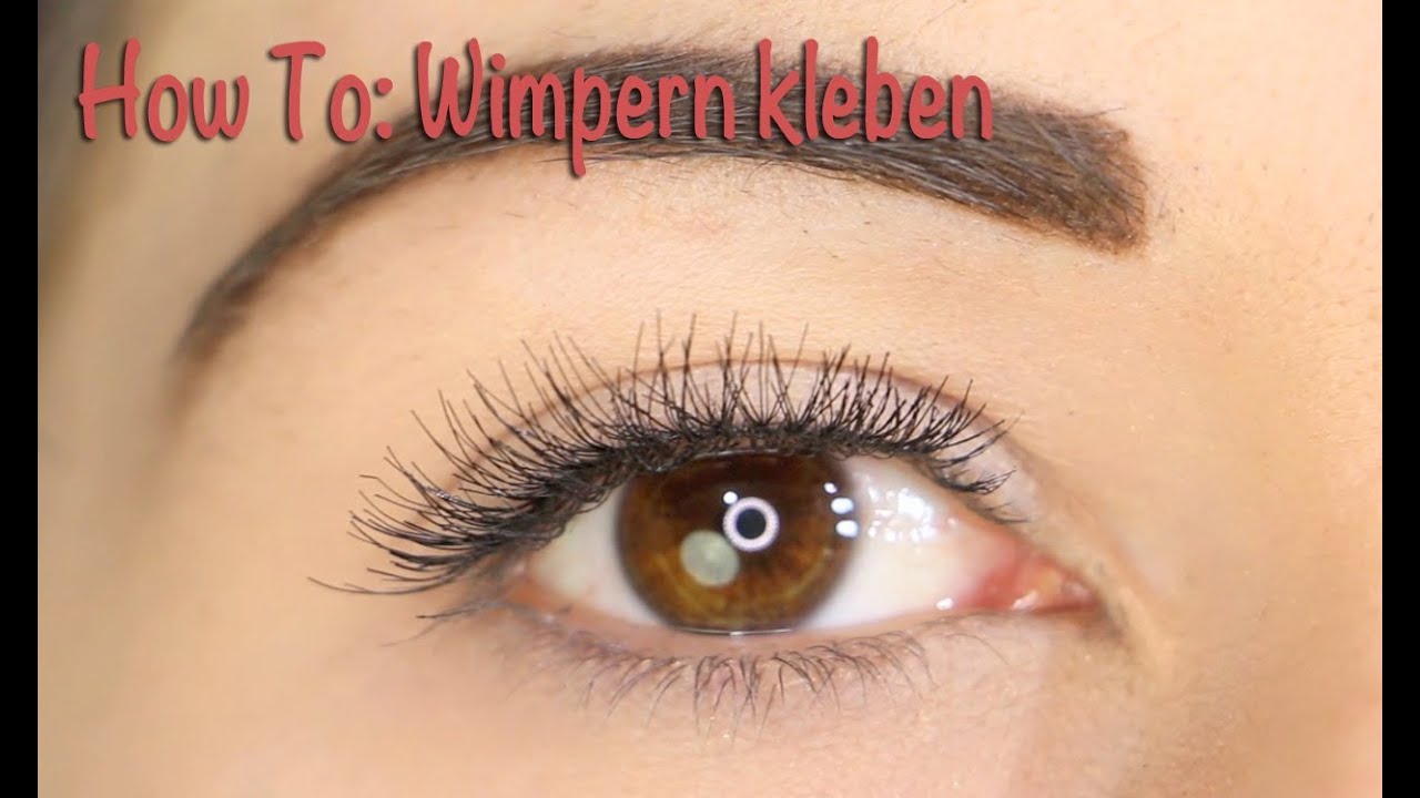 Wie Bekommt Man Wimpernkleber Von Der Haut Ab How To: Wimpern kleben - YouTube