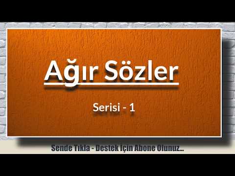 Ağır Sözler Serisi   1 - @Medyasozler