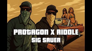 Protagon Ft. R1Ddle - Sig Sauer Official Audio