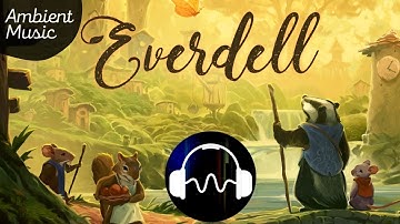 🎵 Ambient Everdell Music - Background Board Game Music for playing Everdell