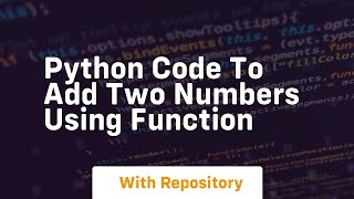 python code to add two numbers using function