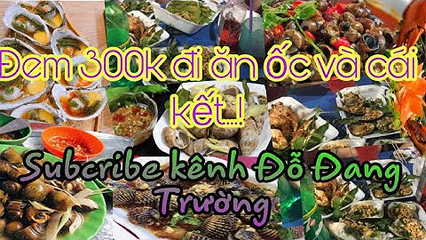 Vlog #14 Hôm Nay Ăn Gì - Quán Ốc Vĩa Hè Chỉ Với 300k Và Cái Kết Siêu Ngon | Đỗ Đang Trường #ĐĐT