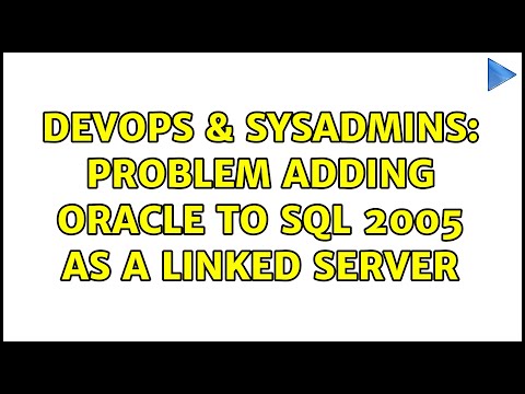 DevOps & SysAdmins: Problem adding Oracle to SQL 2005 as a Linked Server