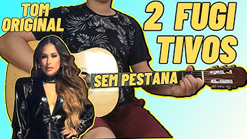 Como Tocar (2 FUGITIVOS) Simone Mendes No Violão Simplificada