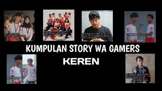 KUMPULAN STORY WA GAMERS KEREN [ COCOK BUAT STORY WA ] | 2020