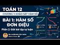 Toán 12 - 2k9 xps- Chương 1:Khảo sát hàm số - Bài 1 Hàm số đơn điệu -Phần 2: Giải BT tự luận #toan12
