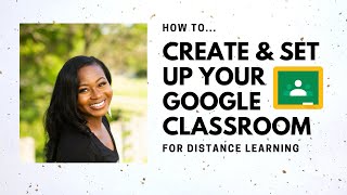 How To Set Up A Google Classroom For Distance Learning | EdTech - Google Classroom Tutorial