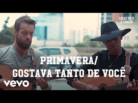 Lucas Reis & Thácio - Primavera / Gostava Tanto De Você (#semfiltro)