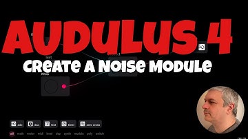 Audulus 4 - Tutorial 5: How to create your first Noise Module from Scratch