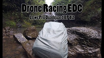 VLOG - 64 // LowePro QuadGuard BP X2 // Drone Racing Every Day Carry (EDC)
