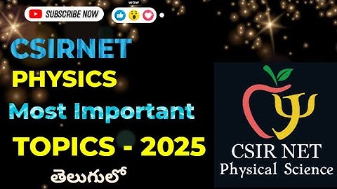 MOST IMPORTANT TOPICS FOR CSIR NET PHYSICS In Telugu | CSIR NET PHYSICAL SCIENCE | PHYSICS TOPICS |