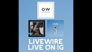 Oh Wonder IG Live! Livewire