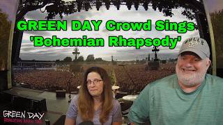 Reaction to Green Day Crowd Singing 'Bohemian Rhapsody' by Queen