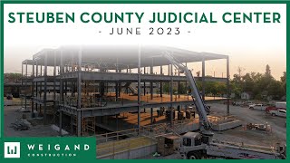 Steuben County Judicial Center - Construction Update (June 2023)