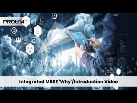 Integrated MBSE 'Why'/Introduction Video