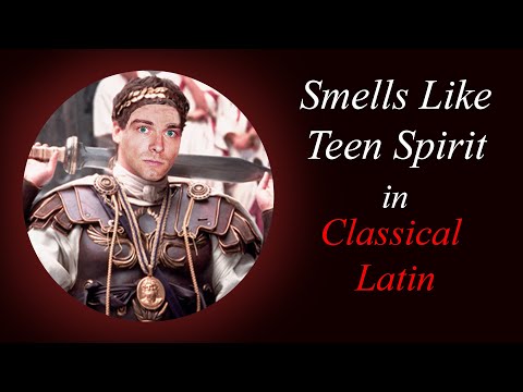 Smells Like Teen Spirit Cover In Classical Latin (75 BC to 3rd Century AD) Bardcore/Medieval style