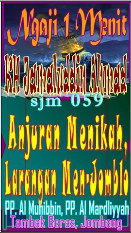 Anjuran Menikah, Larangan men-Jomblo, KH Jamaluddin Ahmad