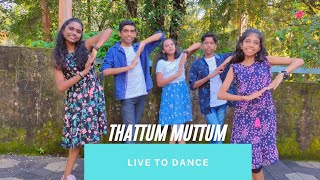 Thattum Muttum Thaalam | Dance cover | Live To Dance |