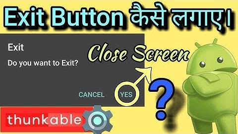 How to insert an EXIT Button in Your App. Thunkable. make professional app | exit button kaise lgaye