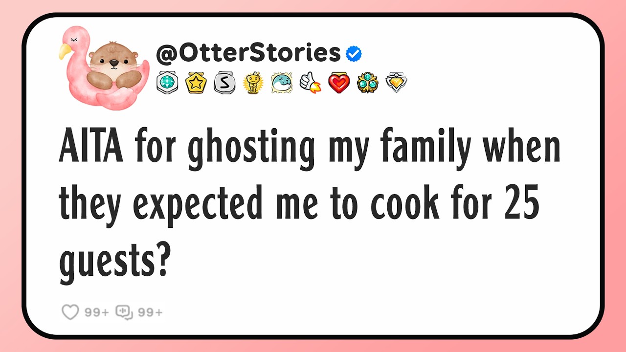 AITA for ghosting my family when they expected me to cook for 25 guests?