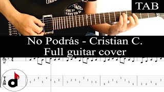 NO PODRÁS - Cristian Castro (Kiko Cibrián):  FULL cover guitarra + TAB