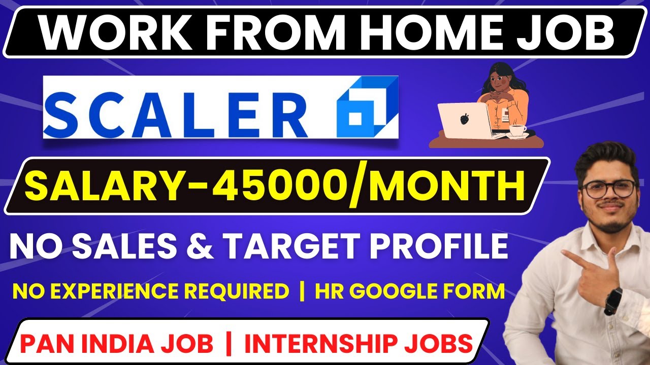 Scaler Academy work from home job for Fresher Salary 6 Lakh