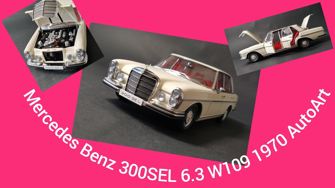 AUTOart 1:18 メルセデス・ベンツ 300 SEL Mercedes 300 SEL W109 6.3 1970 AutoArt - YouTube