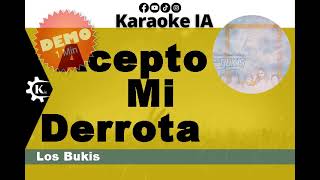 Los Bukis - Acepto Mi Derrota - Karaoke