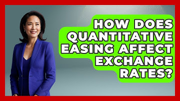 How Does Quantitative Easing Affect Exchange Rates? - Learn About Economics