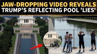 Trump's Reflecting Pool DISASTER Exposed In Dramatic New Aerial Video; Where's The '350-Foot Gash'?