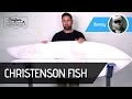 Christenson surfboards fish surfboard review  compare surfboards