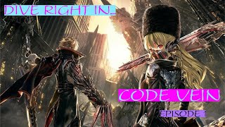 Dive Right In... Code Vein Episode 1