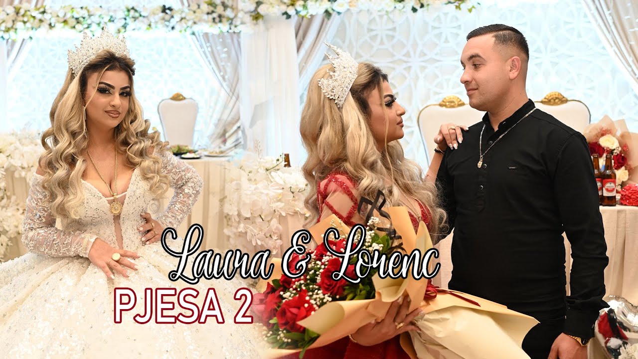Laura & Lorenc  - Pjesa 2