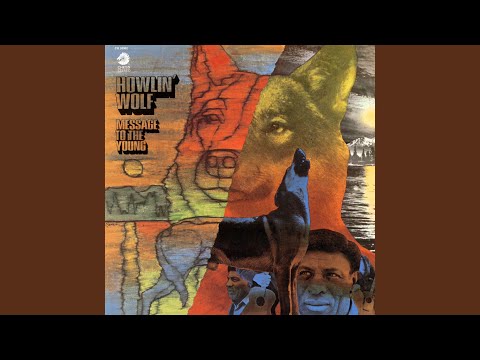 Putar Message To The Young - Howlin' Wolf