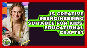 Is Creative Reengineering Suitable for Kids