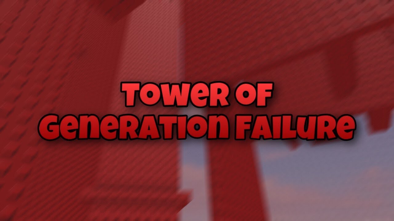 Tower of Generation Failure - YouTube