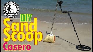 DIY SAND SCOOP CASERO. MIRA COMO FABRIQUÉ MI PROPIO SAND SCOOP CASERO DIY. Detector de Metales Scoop