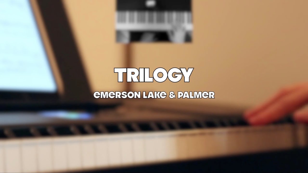 Emerson Lake & Palmer - Trilogy | Vocals and Piano