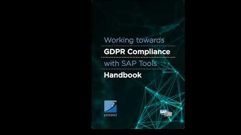 Working towards GDPR Compliance with SAP Tools
