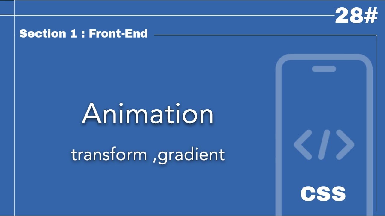 تعلم CSS Animation و Transform و Gradient | تصميم حركات احترافية - YouTube