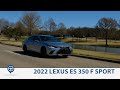 The 2022 Lexus ES 350 F Sport Delivers Luxury and Value
