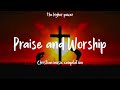 Top Praise and Worship Songs 2023 Playlist ✝️ Nonstop Christian Gospel Songs 🙏