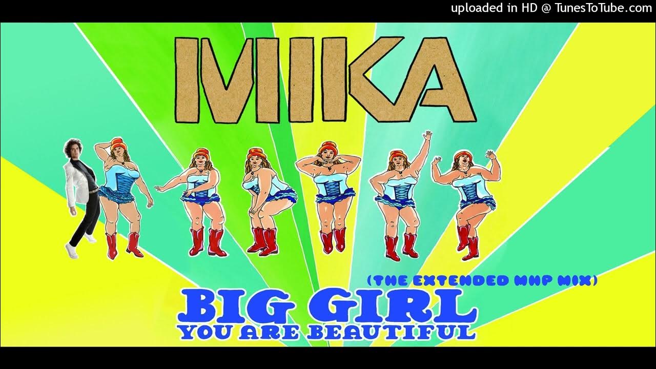 Mika Big Girl (You Are Beautiful) (The Extended MHP Mix) YouTube